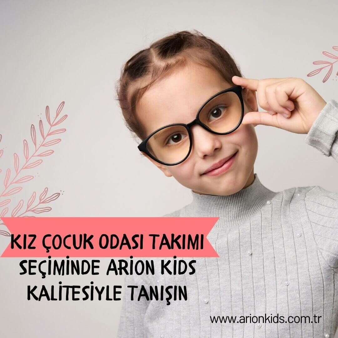 Kız Çocuk Odası Takımı Seçiminde Arion Kids Kalitesiyle Tanışın